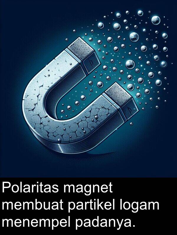 logam: Polaritas magnet membuat partikel logam menempel padanya.