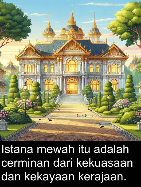 kekuasaan: Istana mewah itu adalah cerminan dari kekuasaan dan kekayaan kerajaan.