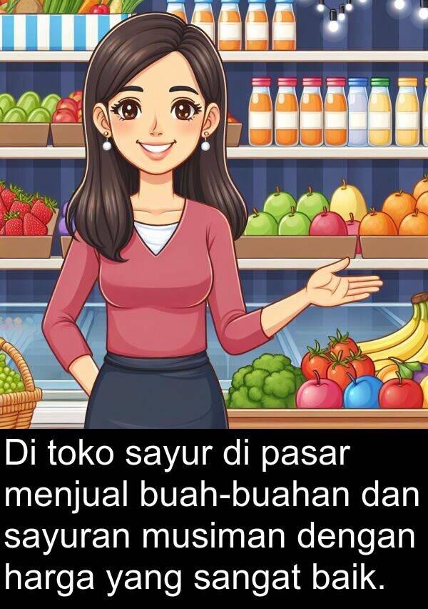 pasar: Di toko sayur di pasar menjual buah-buahan dan sayuran musiman dengan harga yang sangat baik.