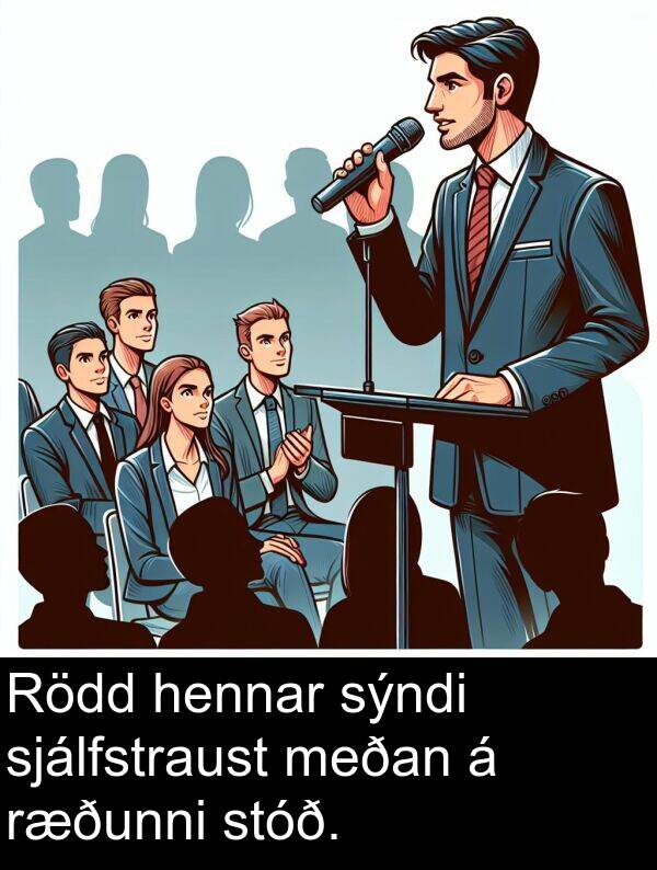 meðan: Rödd hennar sýndi sjálfstraust meðan á ræðunni stóð.