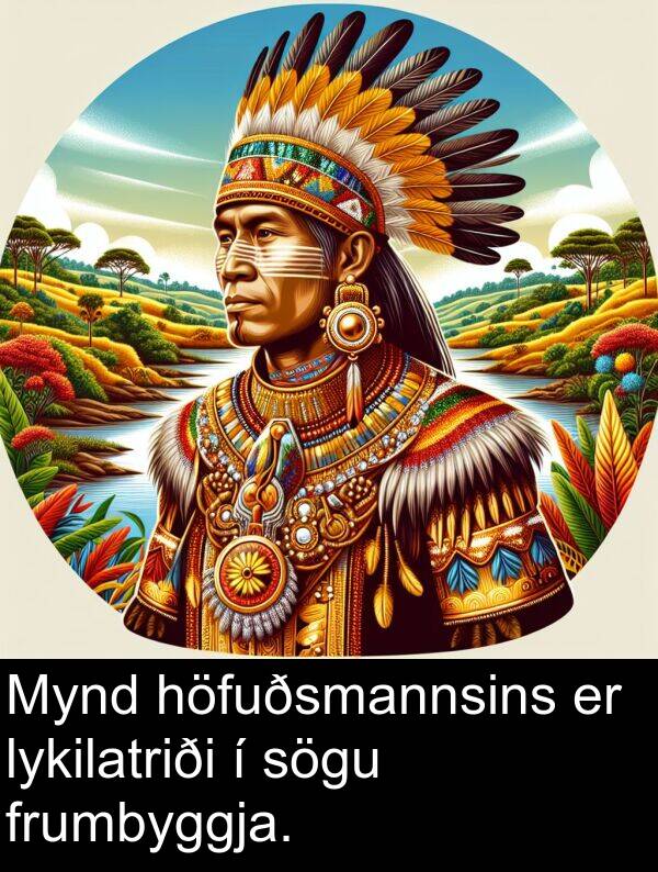 höfuðsmannsins: Mynd höfuðsmannsins er lykilatriði í sögu frumbyggja.