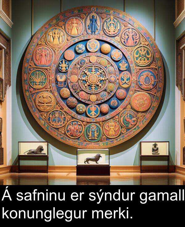 safninu: Á safninu er sýndur gamall konunglegur merki.