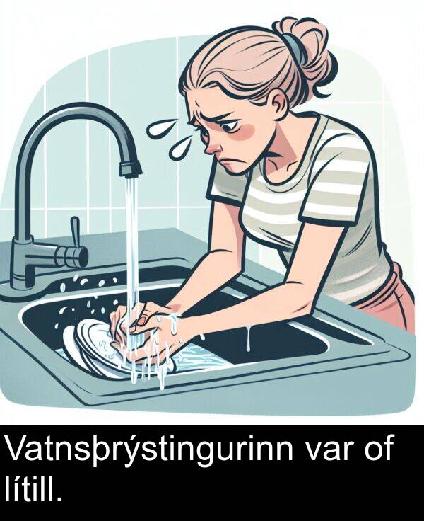 var: Vatnsþrýstingurinn var of lítill.