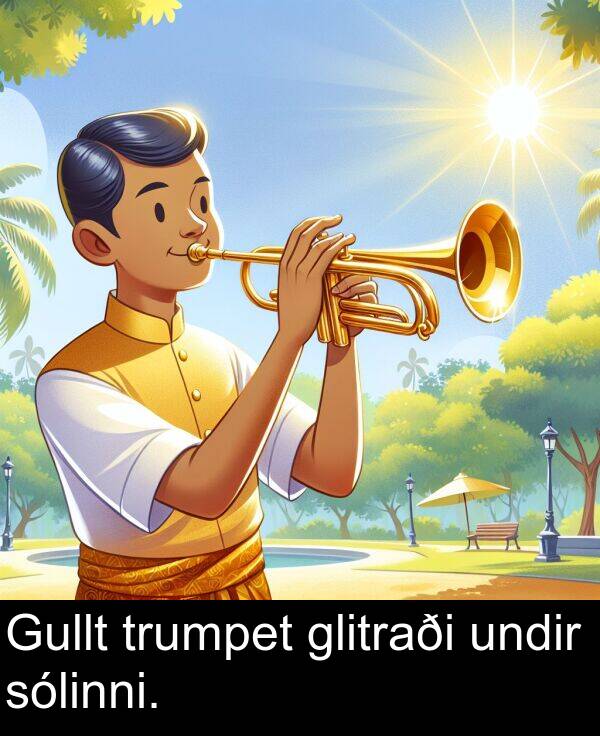 undir: Gullt trumpet glitraði undir sólinni.