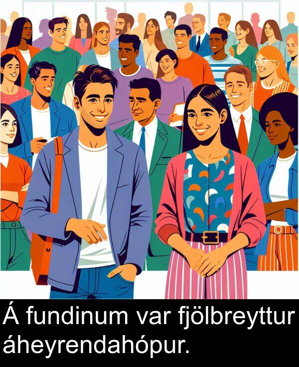 áheyrendahópur: Á fundinum var fjölbreyttur áheyrendahópur.