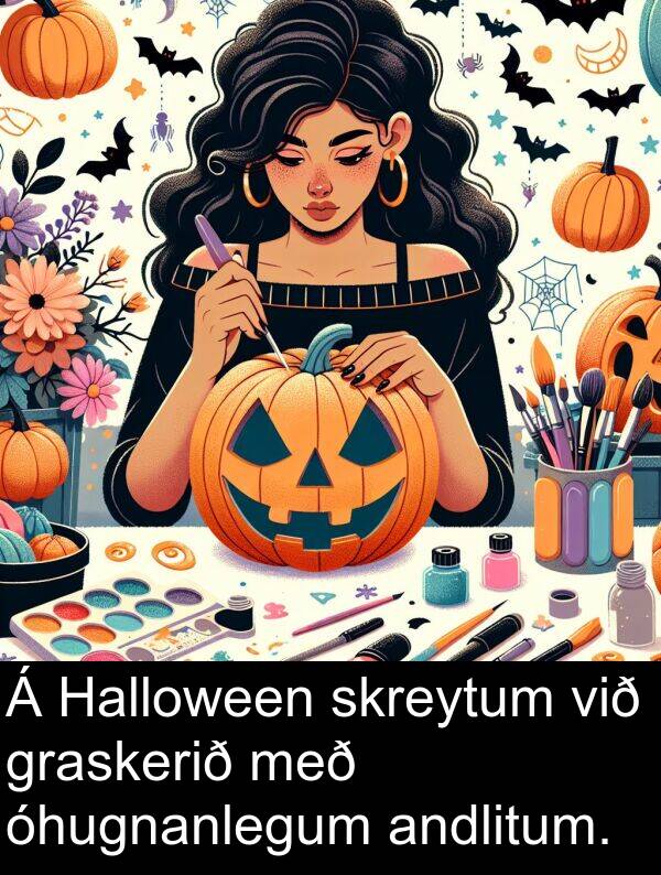 andlitum: Á Halloween skreytum við graskerið með óhugnanlegum andlitum.