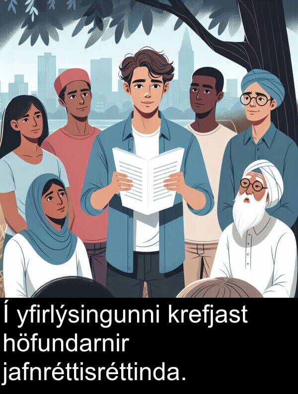 jafnréttisréttinda: Í yfirlýsingunni krefjast höfundarnir jafnréttisréttinda.