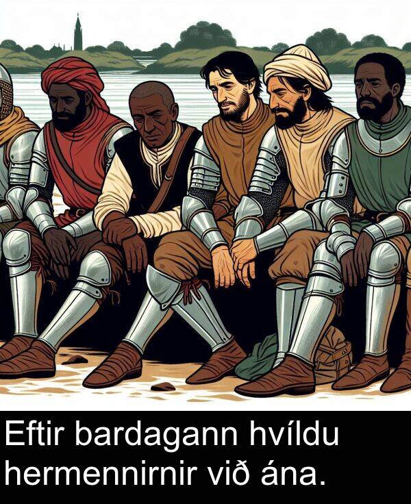 bardagann: Eftir bardagann hvíldu hermennirnir við ána.