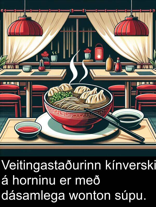 dásamlega: Veitingastaðurinn kínverski á horninu er með dásamlega wonton súpu.