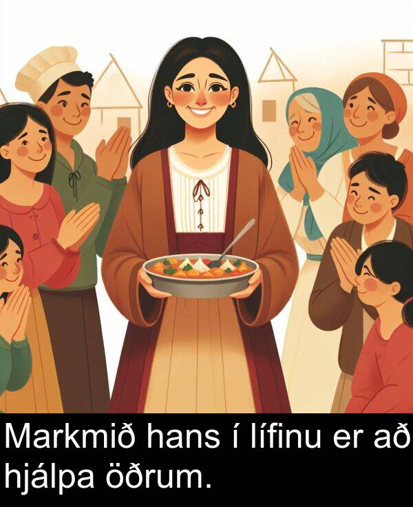 hans: Markmið hans í lífinu er að hjálpa öðrum.