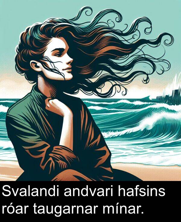 hafsins: Svalandi andvari hafsins róar taugarnar mínar.