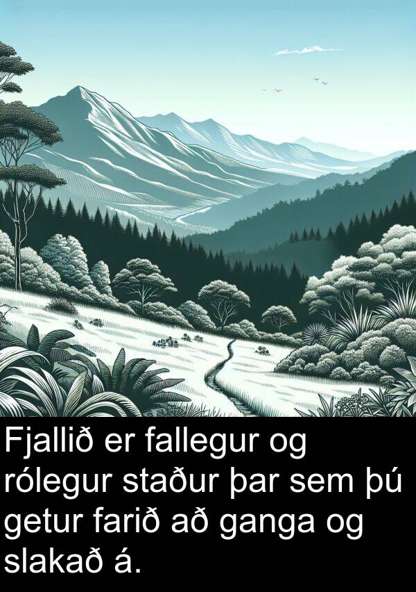 þar: Fjallið er fallegur og rólegur staður þar sem þú getur farið að ganga og slakað á.