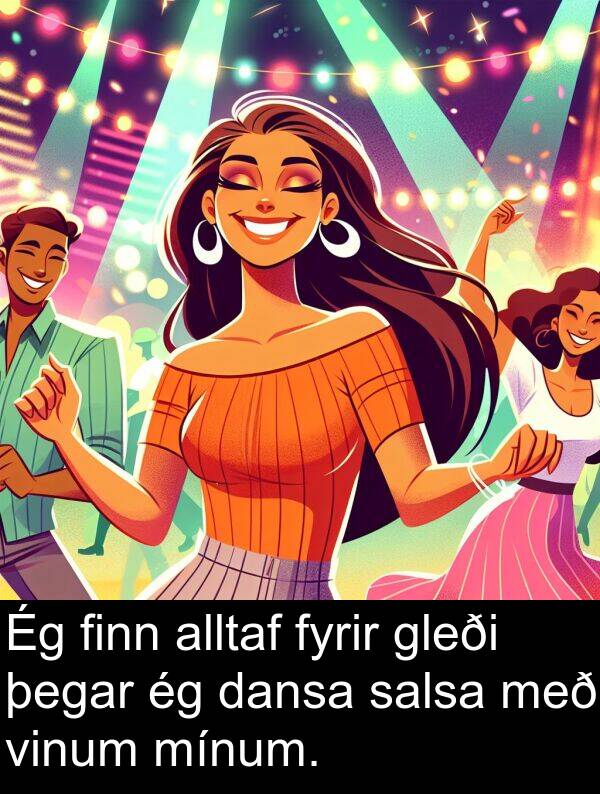 salsa: Ég finn alltaf fyrir gleði þegar ég dansa salsa með vinum mínum.