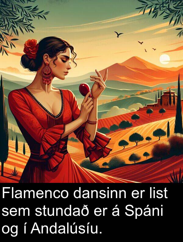 dansinn: Flamenco dansinn er list sem stundað er á Spáni og í Andalúsíu.