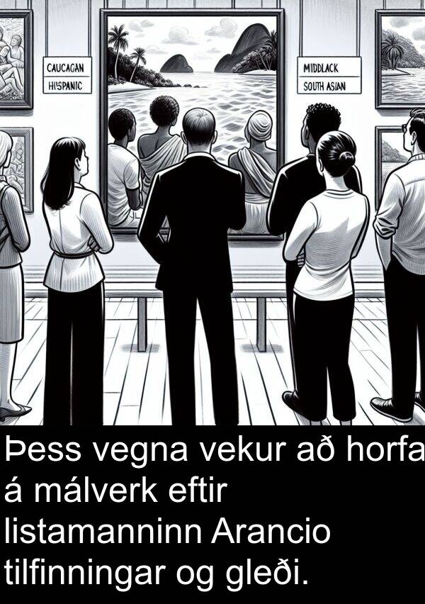 vegna: Þess vegna vekur að horfa á málverk eftir listamanninn Arancio tilfinningar og gleði.