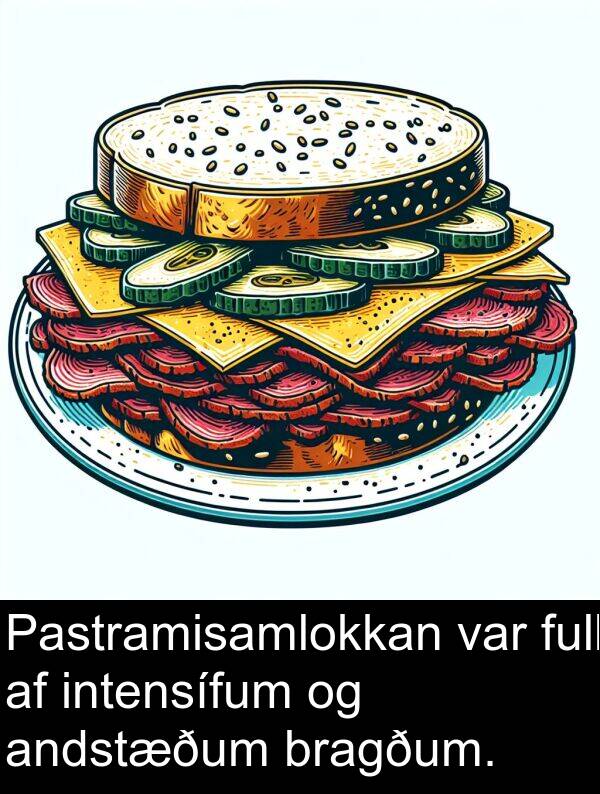 intensífum: Pastramisamlokkan var full af intensífum og andstæðum bragðum.