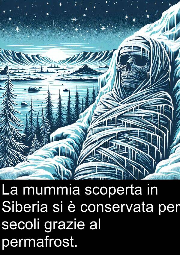 grazie: La mummia scoperta in Siberia si è conservata per secoli grazie al permafrost.