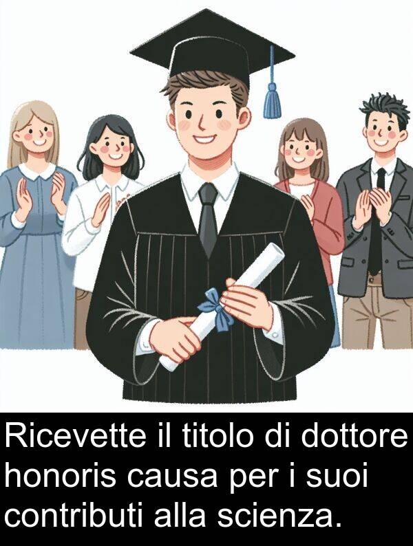 causa: Ricevette il titolo di dottore honoris causa per i suoi contributi alla scienza.