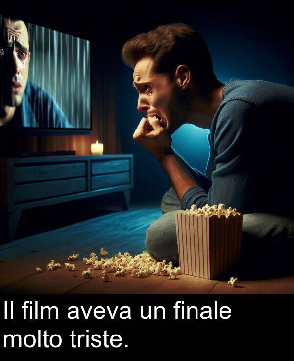 film: Il film aveva un finale molto triste.