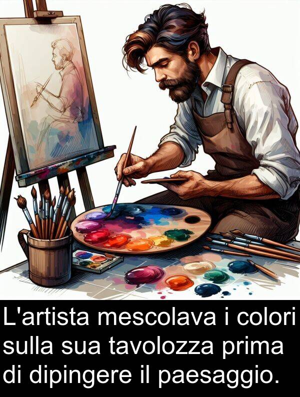 paesaggio: L'artista mescolava i colori sulla sua tavolozza prima di dipingere il paesaggio.