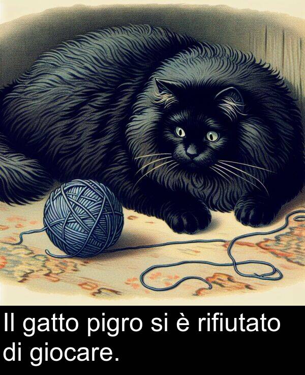 giocare: Il gatto pigro si è rifiutato di giocare.