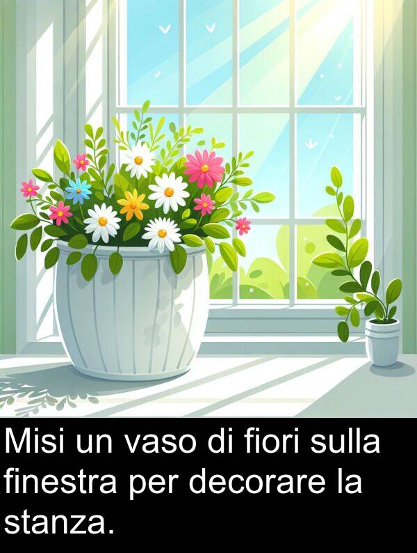 vaso: Misi un vaso di fiori sulla finestra per decorare la stanza.