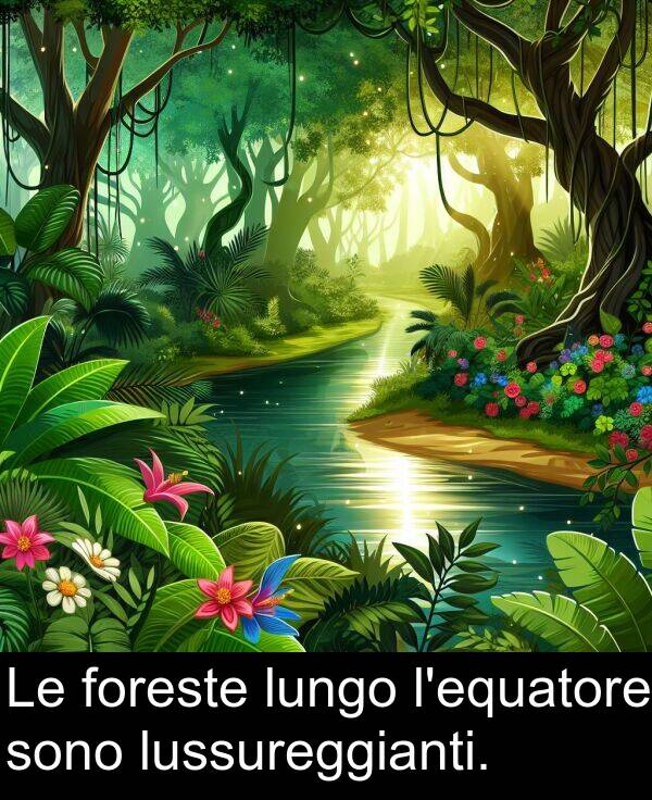 foreste: Le foreste lungo l'equatore sono lussureggianti.