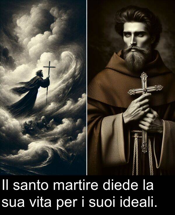 martire: Il santo martire diede la sua vita per i suoi ideali.