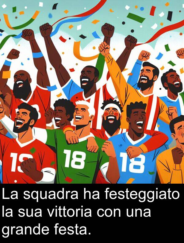 festeggiato: La squadra ha festeggiato la sua vittoria con una grande festa.