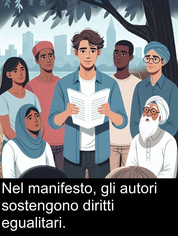 manifesto: Nel manifesto, gli autori sostengono diritti egualitari.