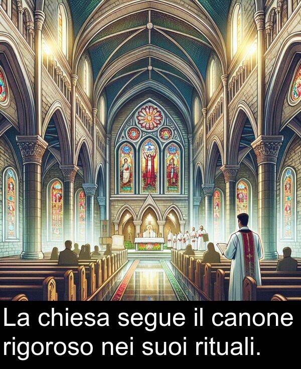 nei: La chiesa segue il canone rigoroso nei suoi rituali.