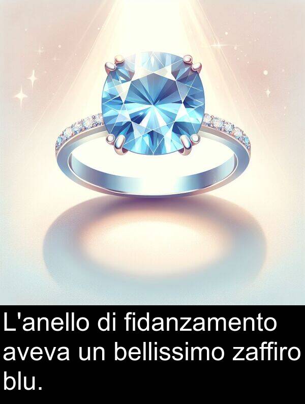 fidanzamento: L'anello di fidanzamento aveva un bellissimo zaffiro blu.