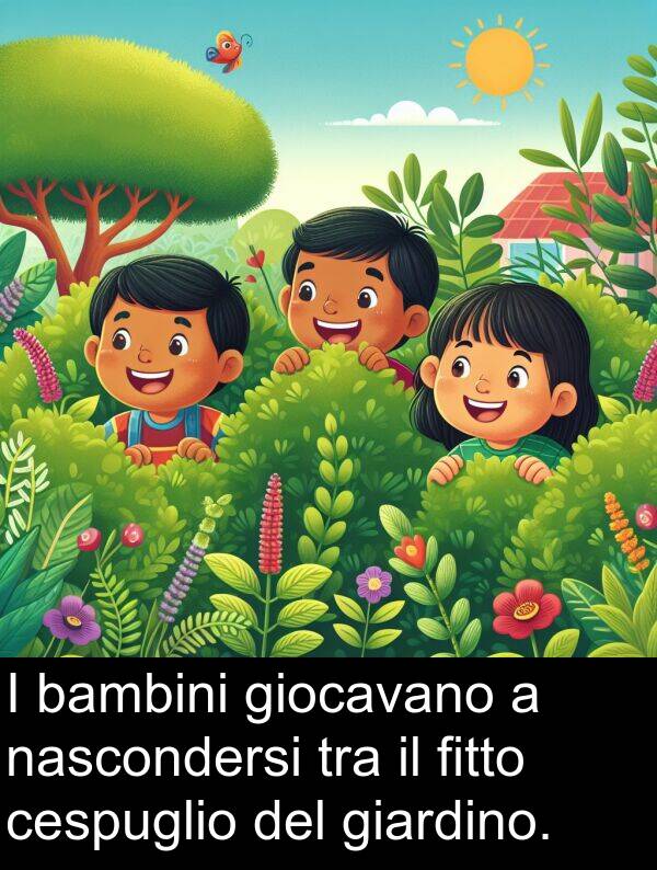 nascondersi: I bambini giocavano a nascondersi tra il fitto cespuglio del giardino.