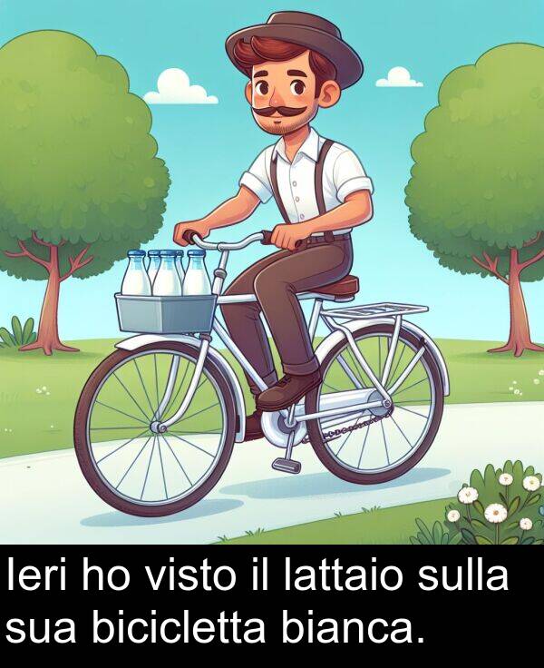 bianca: Ieri ho visto il lattaio sulla sua bicicletta bianca.