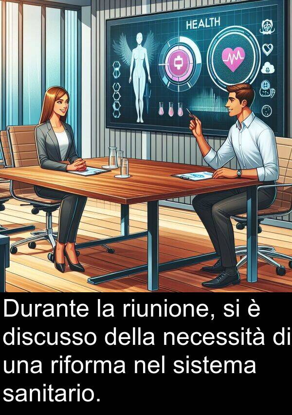 necessità: Durante la riunione, si è discusso della necessità di una riforma nel sistema sanitario.