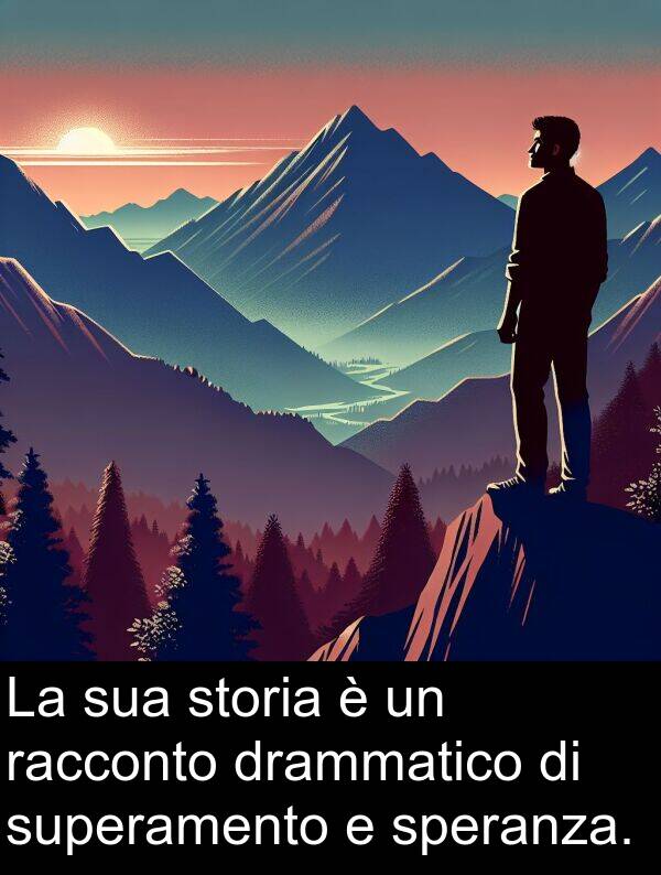 racconto: La sua storia è un racconto drammatico di superamento e speranza.