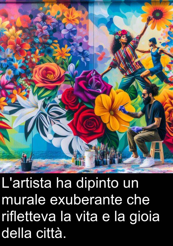 gioia: L'artista ha dipinto un murale exuberante che rifletteva la vita e la gioia della città.