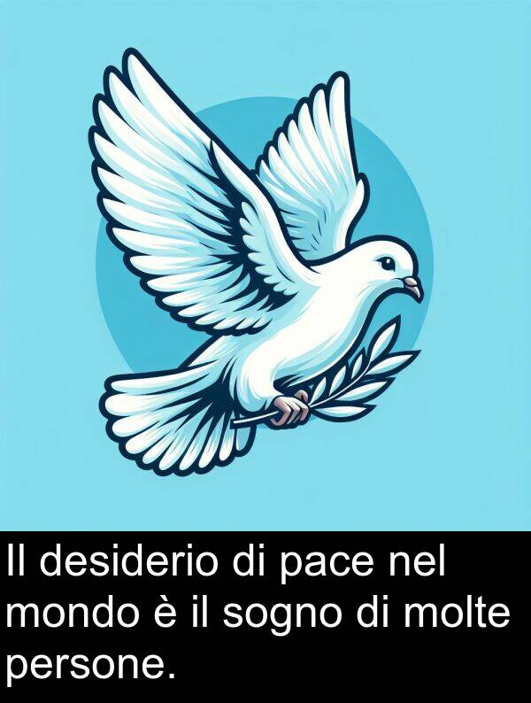 pace: Il desiderio di pace nel mondo è il sogno di molte persone.