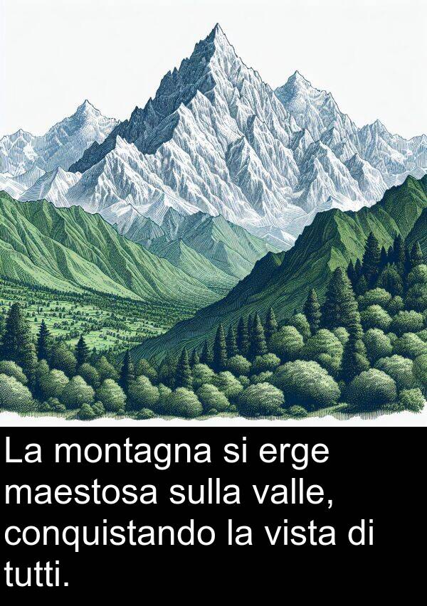 valle: La montagna si erge maestosa sulla valle, conquistando la vista di tutti.