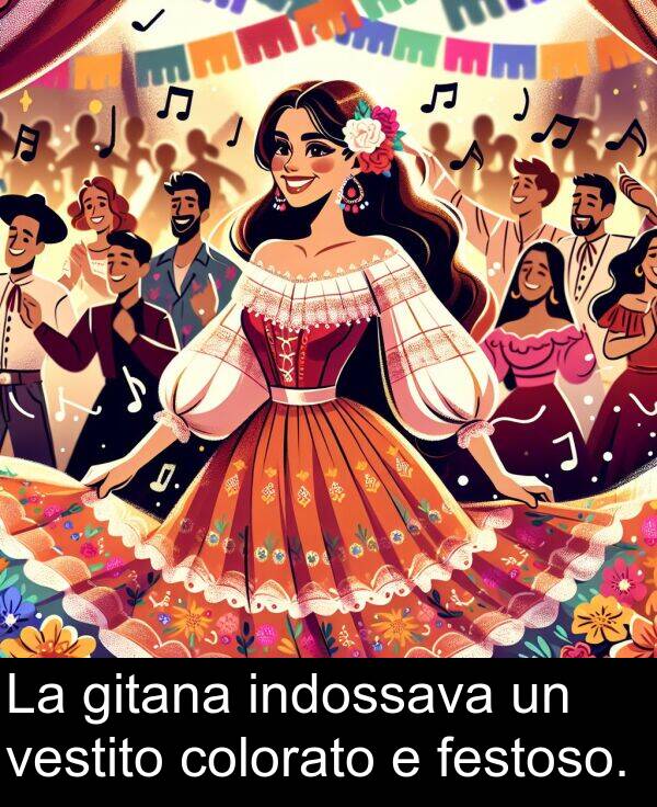 colorato: La gitana indossava un vestito colorato e festoso.