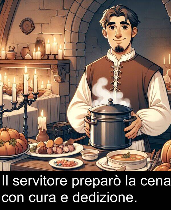 dedizione: Il servitore preparò la cena con cura e dedizione.