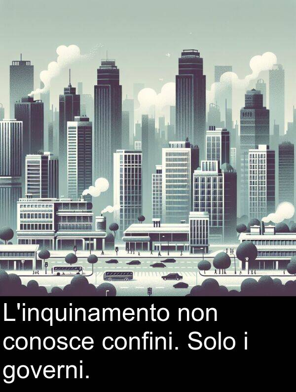 governi: L'inquinamento non conosce confini. Solo i governi.