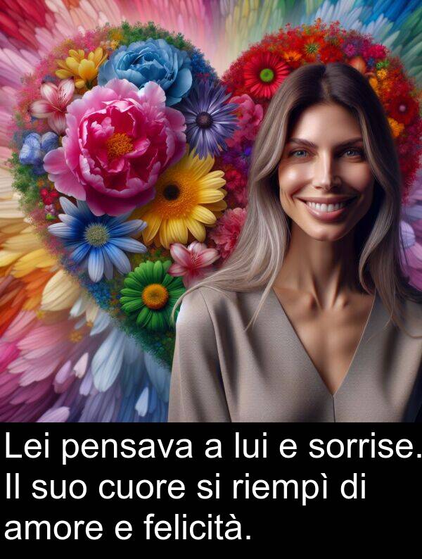 felicità: Lei pensava a lui e sorrise. Il suo cuore si riempì di amore e felicità.