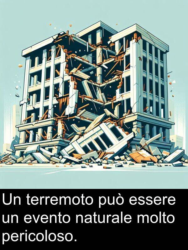 terremoto: Un terremoto può essere un evento naturale molto pericoloso.