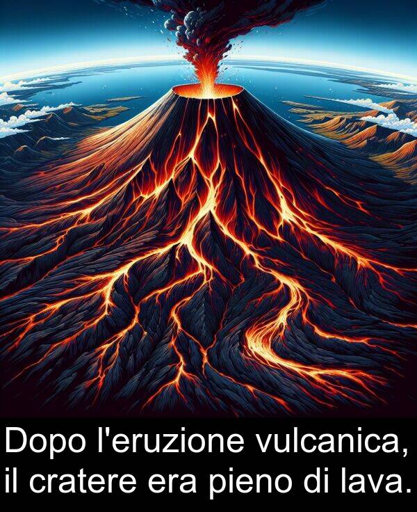 lava: Dopo l'eruzione vulcanica, il cratere era pieno di lava.