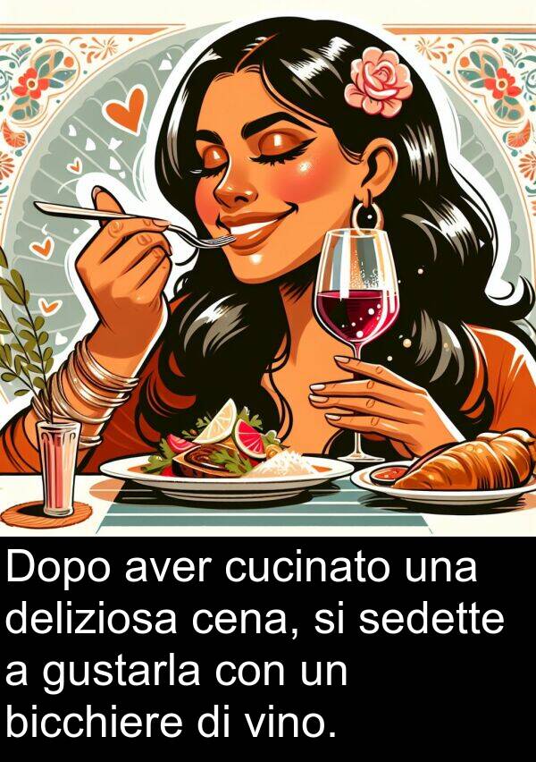 deliziosa: Dopo aver cucinato una deliziosa cena, si sedette a gustarla con un bicchiere di vino.