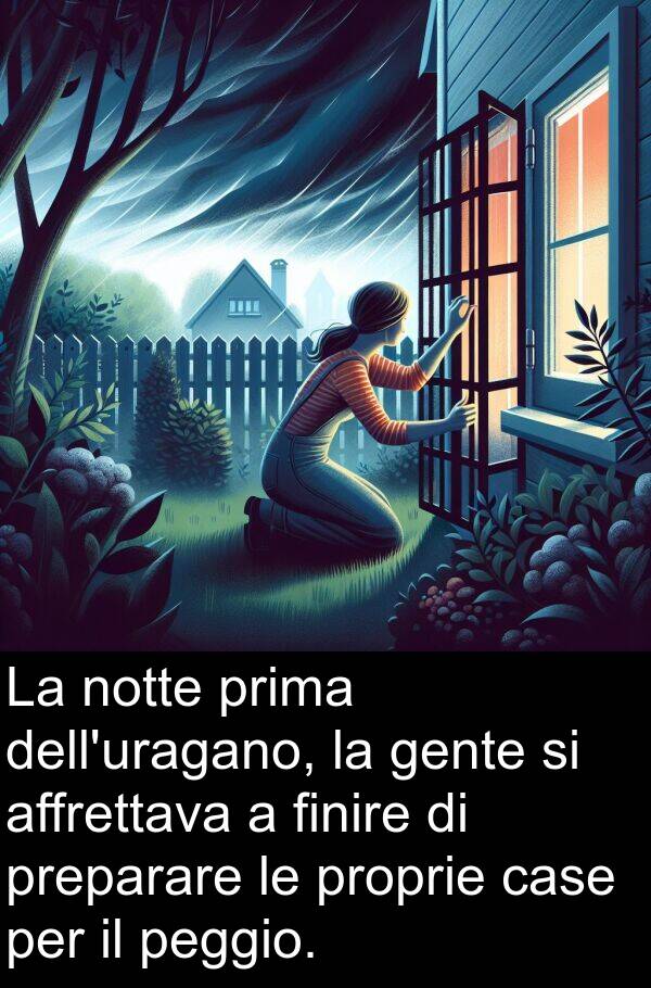 gente: La notte prima dell'uragano, la gente si affrettava a finire di preparare le proprie case per il peggio.