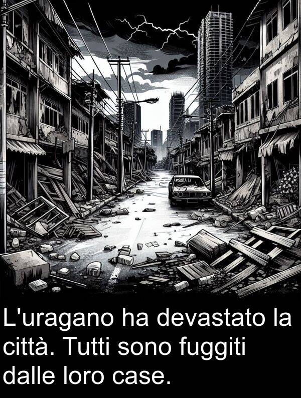 dalle: L'uragano ha devastato la città. Tutti sono fuggiti dalle loro case.