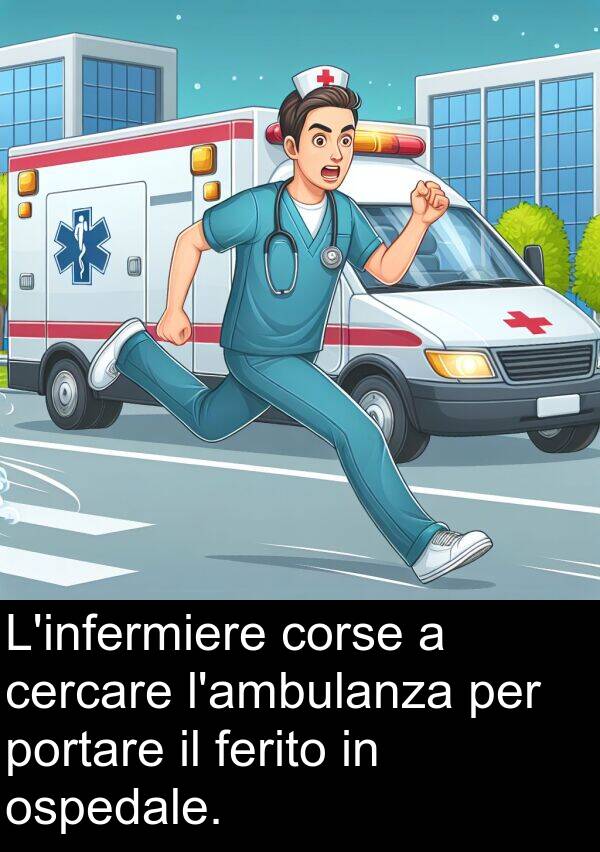 ospedale: L'infermiere corse a cercare l'ambulanza per portare il ferito in ospedale.