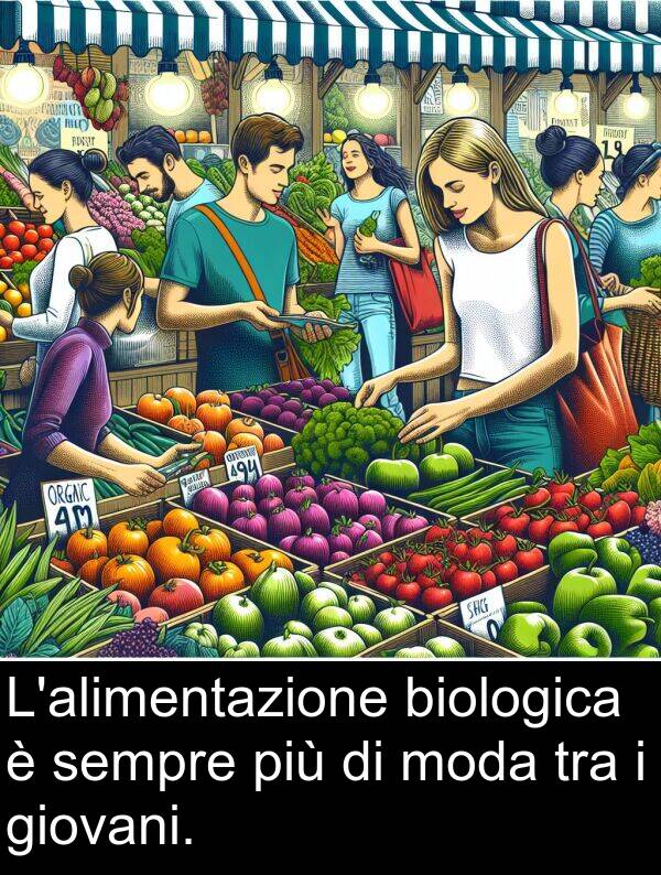 giovani: L'alimentazione biologica è sempre più di moda tra i giovani.